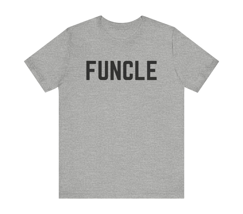 Funcle: The Cool, Fun Uncle T-Shirt