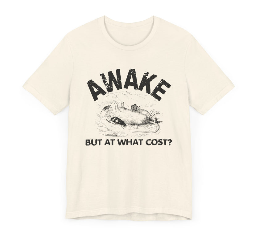 Awake but at What Cost? - Funny Rodent Sarcastic