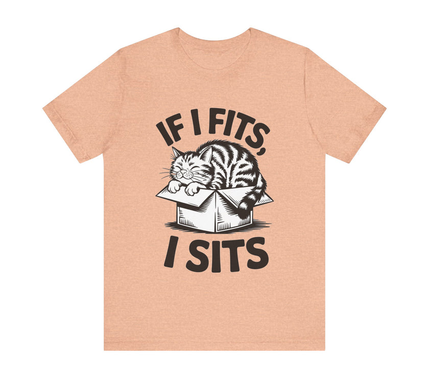 If I Fits I Sits - Funny Cat T-shirt