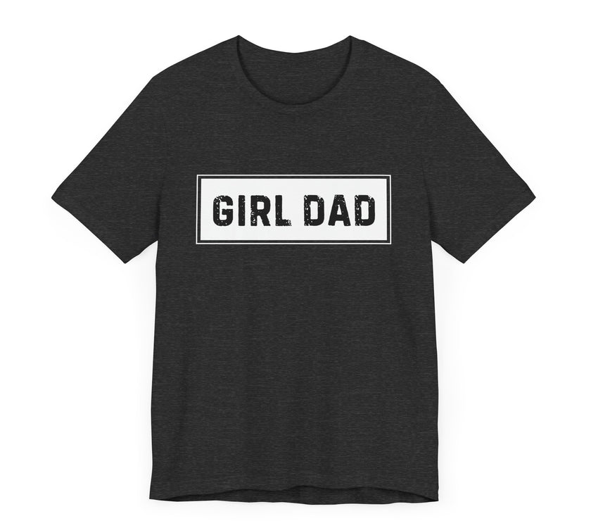 "Girl Dad" T-Shirt - Proud Father of Daughters