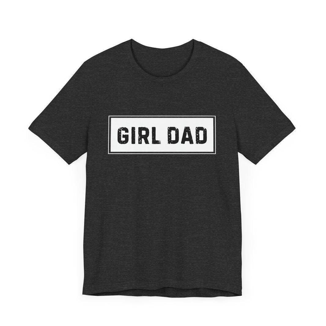 "Girl Dad" T-Shirt - Proud Father of Daughters