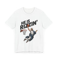 He’s Rizzin’ - Funny Jesus Basketball T-Shirt