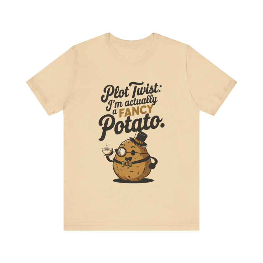 "Plot Twist: Fancy Potato" Quirky T-Shirt