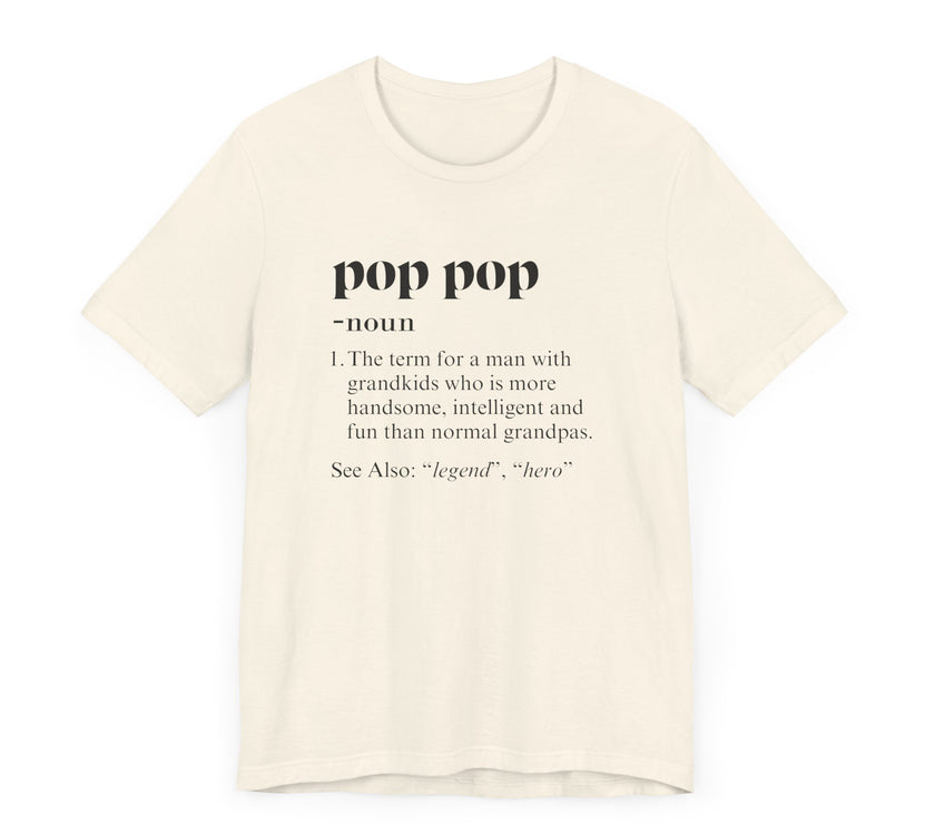 Pop Pop Definition: The Legendary Grandpa T-Shirt