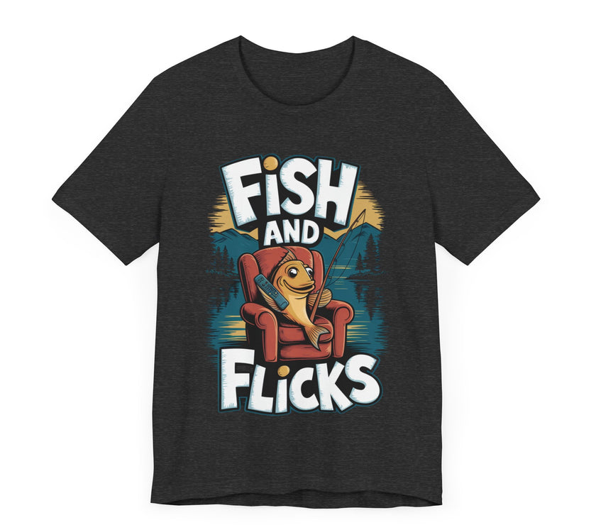 Fish and Flicks - Funny Fishing and Movie Lover T-Shirt