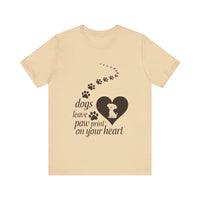 Dogs Leave Paw Prints on Your Heart - Heartwarming Dog Lovers T-Shirt