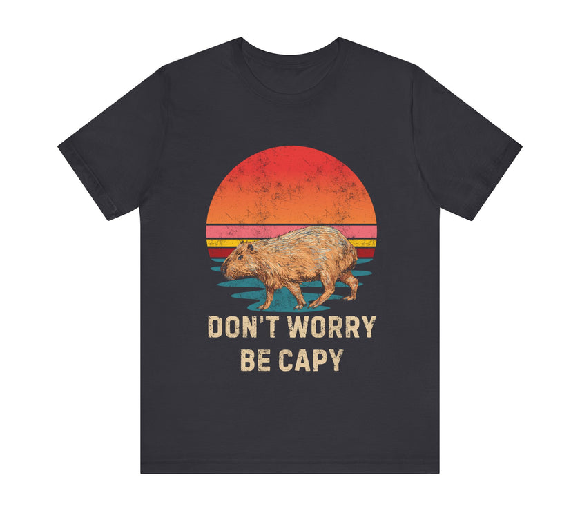 Don't Worry Be Cappy - Funny Capybara