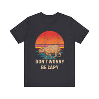 Don't Worry Be Cappy - Funny Capybara