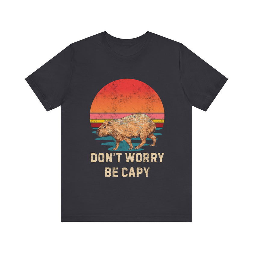 Don't Worry Be Cappy - Funny Capybara