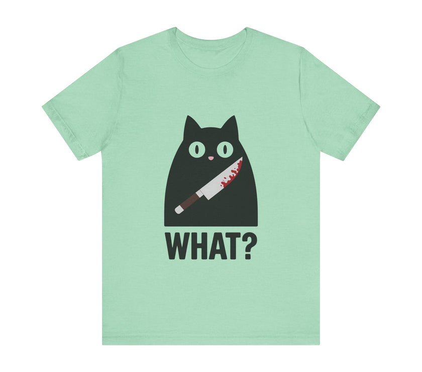 What? - Funny Black Cat with Knife T-Shirt