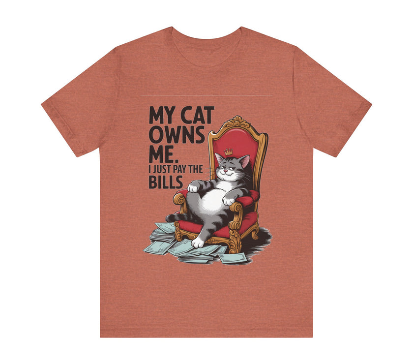 My Cat Owns Me, I Just Pay the Bills - Funny Black Cat T-shirt