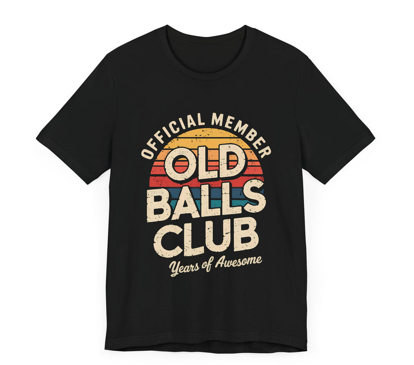 Official Member Old Balls Club: Years of Awesome