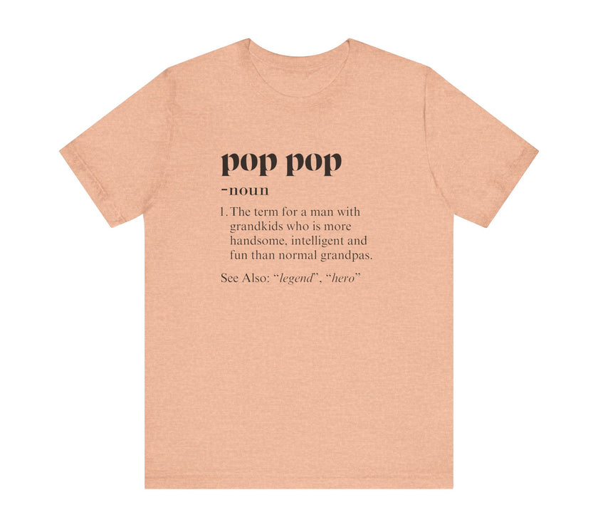 Pop Pop Definition: The Legendary Grandpa T-Shirt