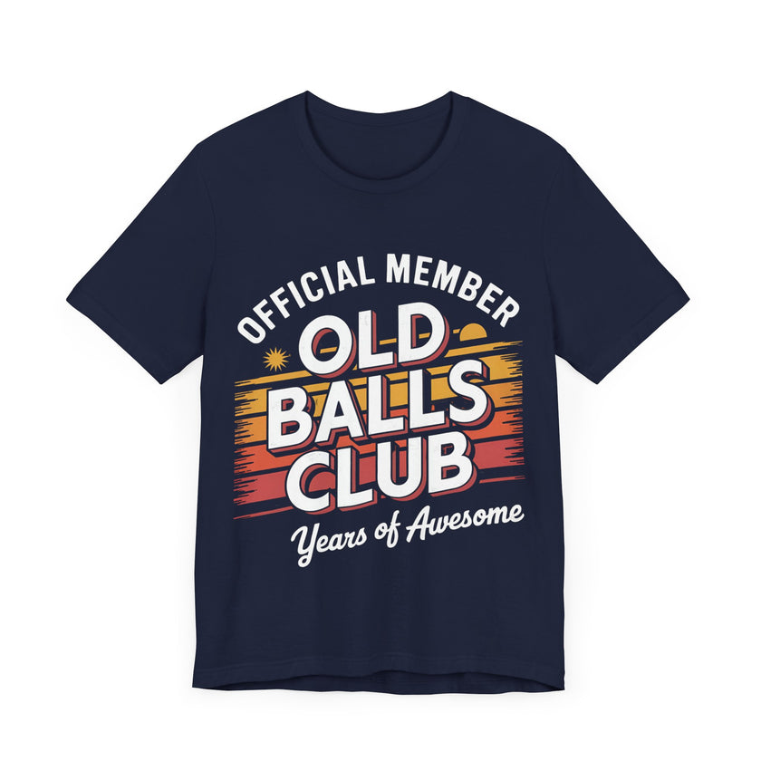 Official Member Old Balls Club: Years of Awesome