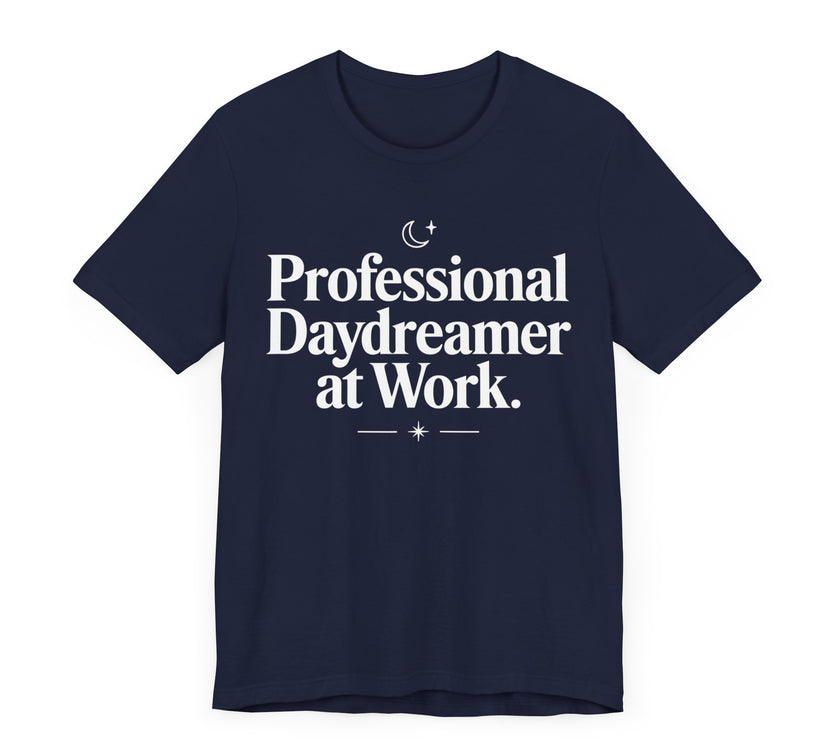 "Professional Daydreamer at Work" Funny Relaxed Tee