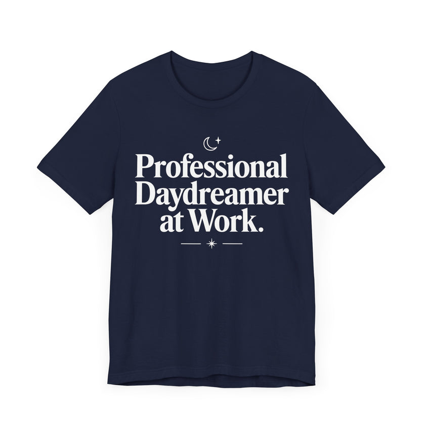 "Professional Daydreamer at Work" Funny Relaxed Tee