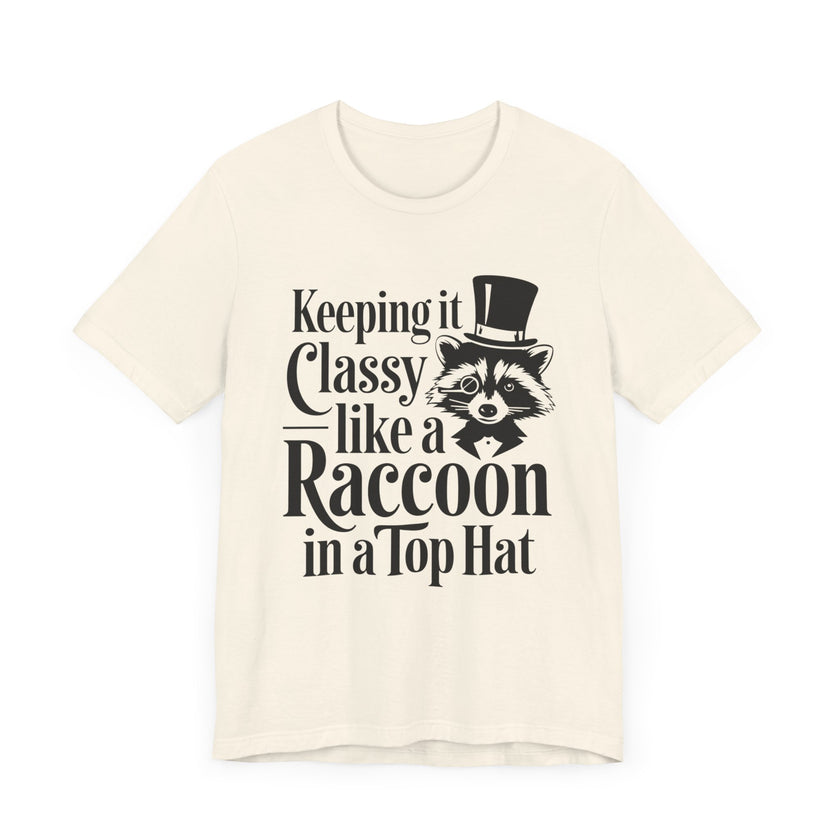 Keeping It Classy Like a Raccoon in a Top Hat - Funny and Quirky Unisex T-Shirt