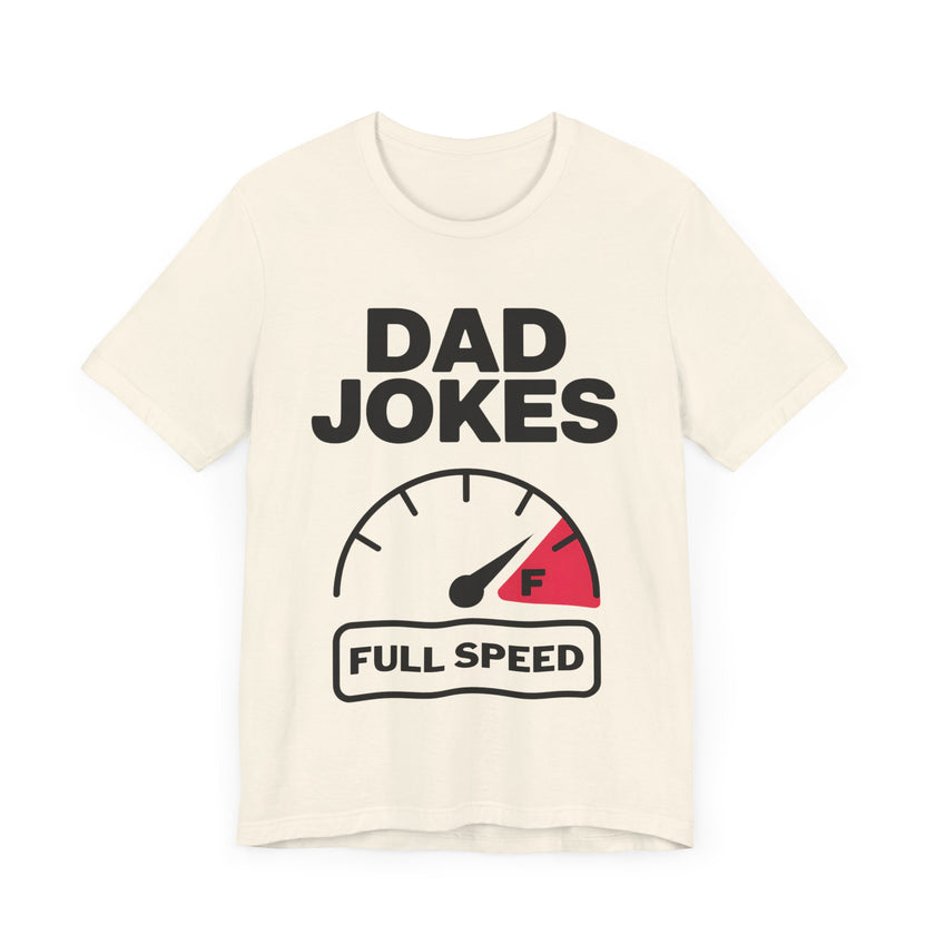 Dad Jokes Full Speed - Funny Father's Day Gift T-shirt