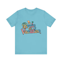 Brain on Vacation - Funny Summer T-Shirt