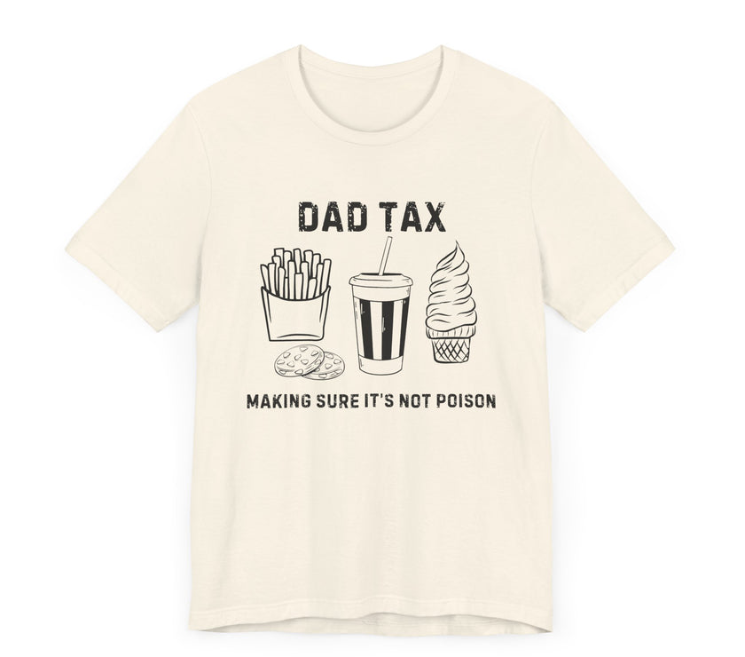 Dad Tax T-Shirt