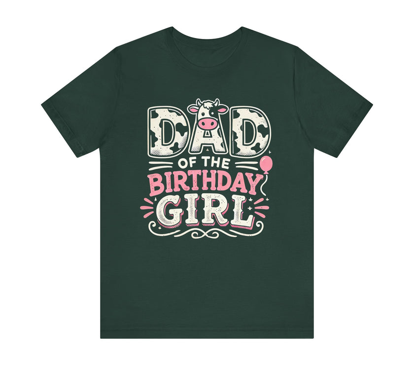 Dad of the Birthday Girl T-Shirt - Adorable Cow-Themed Design