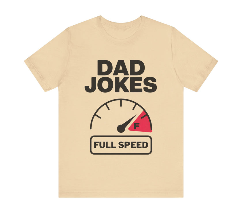 Dad Jokes Full Speed - Funny Father's Day Gift T-shirt