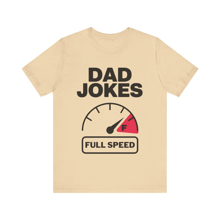 Dad Jokes Full Speed - Funny Father's Day Gift T-shirt