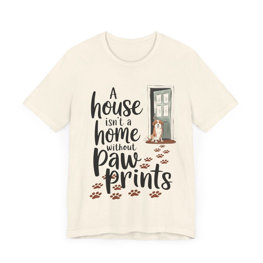 A House isn't a Home Without Paw Prints