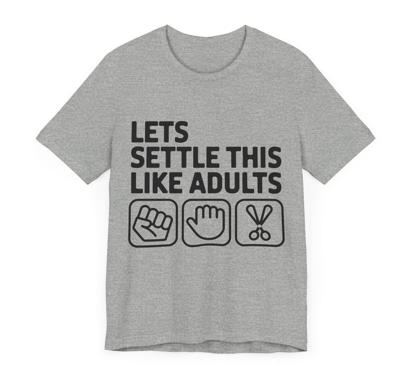 Let’s Settle This Like Adults - Funny Rock Paper Scissors T-Shirt