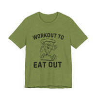 Workout to Eat Out - Funny Exercise Pun Pizza Lover