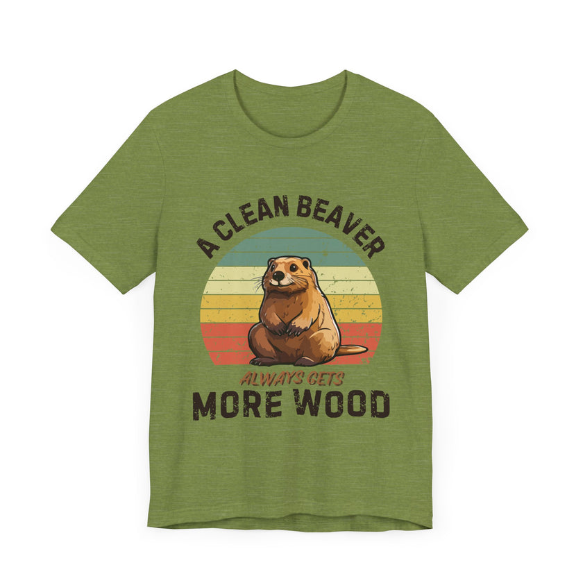 A Clean Beaver Always Gets More Wood - Funny Pun