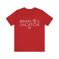 Brain On Vacation - Funny Relaxation T-Shirt