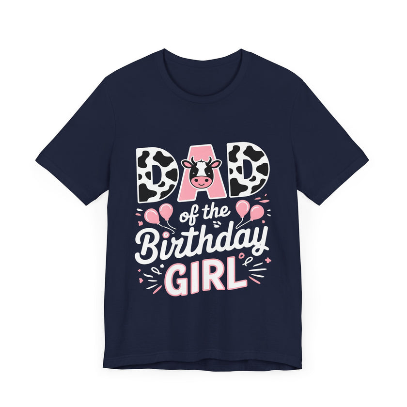 Dad of the Birthday Girl T-Shirt - Adorable Cow-Themed Design