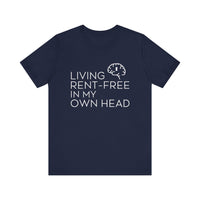 Living Rent-Free In My Own Head - Funny Overthinking T-Shirt