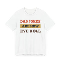 Dad Jokes Are How Eye Roll: The Ultimate Eye Workout