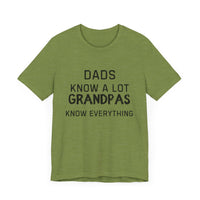 Dads Know a Lot, Grandpas Know Everything - Funny Grandfather Gift T-shirt