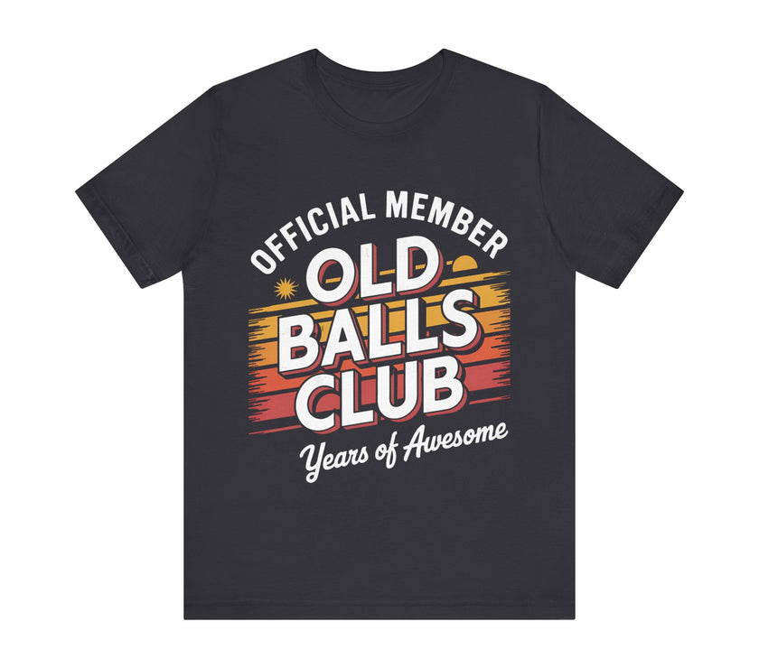 Official Member Old Balls Club: Years of Awesome