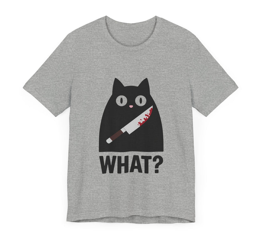 What? - Funny Black Cat with Knife T-Shirt