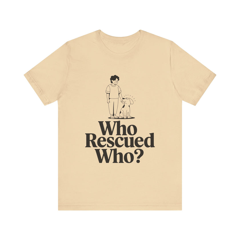 Dog Lovers Tee - Who Rescued Who Unisex T-Shirt