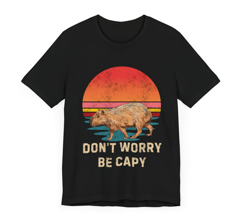 Don't Worry Be Cappy - Funny Capybara