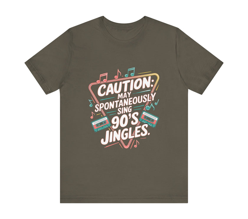 Caution May Spontaneously Sing 90's Jingles - Funny Retro T-Shirt