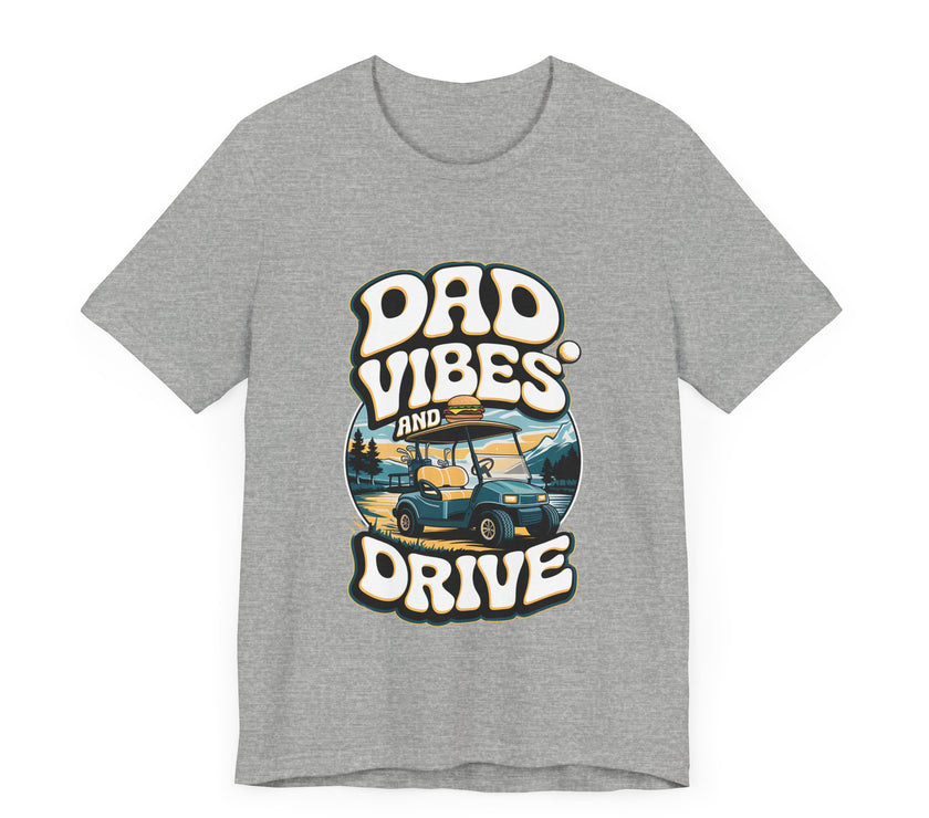 Dad Vibes and Drive - Funny Golf Dad T-Shirt