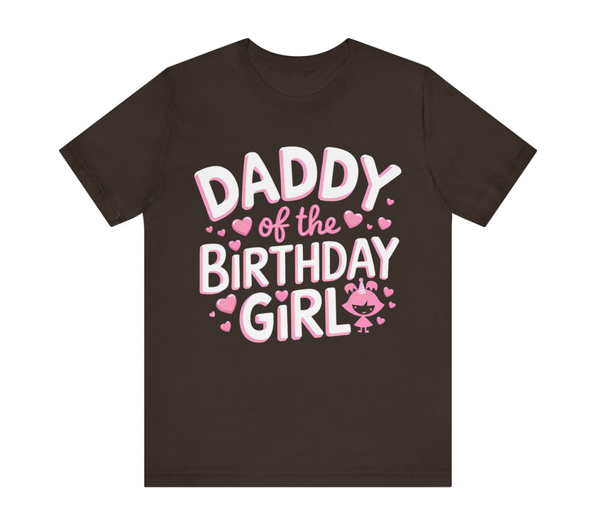 Daddy of the Birthday Girl - Cute Celebration T-Shirt