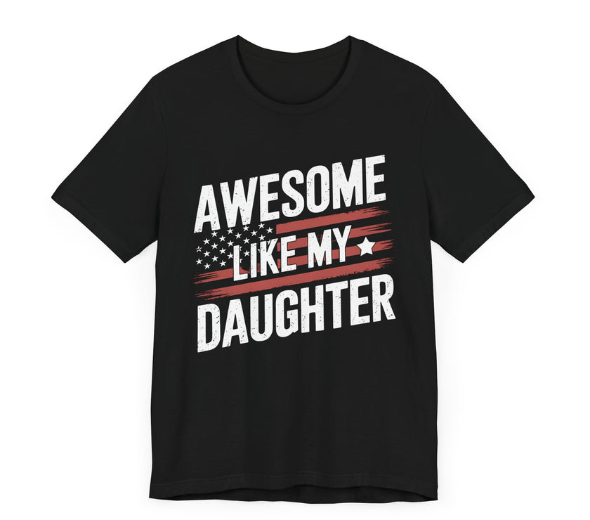 Awesome Like My Daughter: Distressed USA Flag Design T-shirt