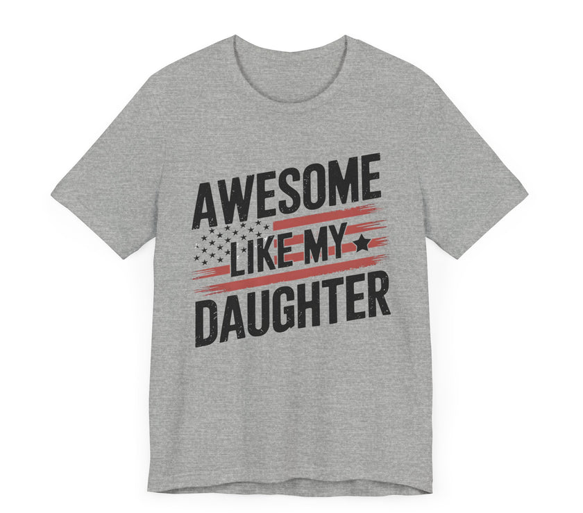 Awesome Like My Daughter: Distressed USA Flag Design T-shirt