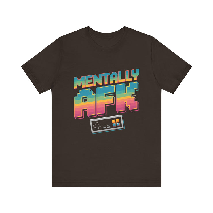 Mentally AFK - Funny Gamer T-Shirt