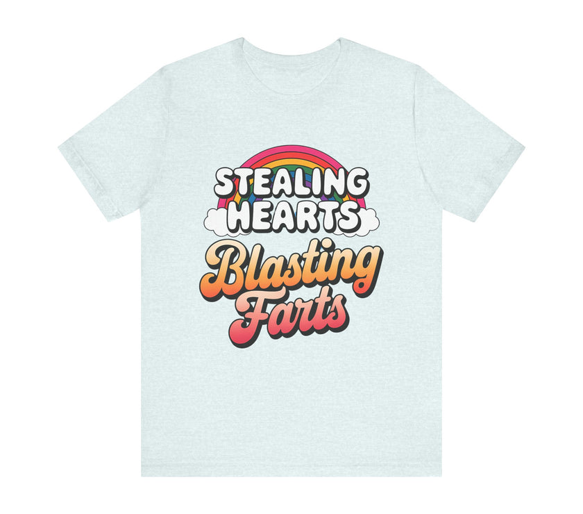 "Stealing Hearts, Blasting Farts" Fun Rainbow T-Shirt