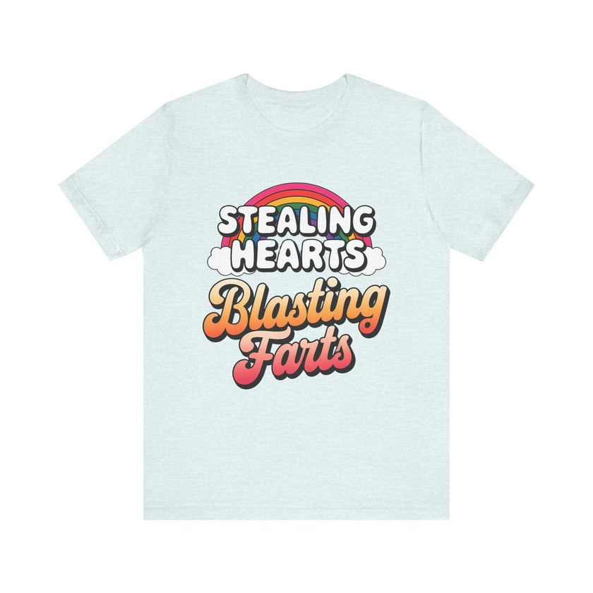 "Stealing Hearts, Blasting Farts" Fun Rainbow T-Shirt