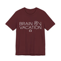 Brain On Vacation - Funny Relaxation T-Shirt