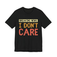 Breaking News: I Don't Care